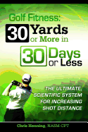 Golf Fitness: 30 Yards or More in 30 Days or Less