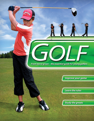 Golf: From Tee to Green: The Essential Guide for Young Golfers - Gifford, Clive, Mr.