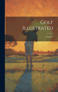 Golf Illustrated; Volume 2