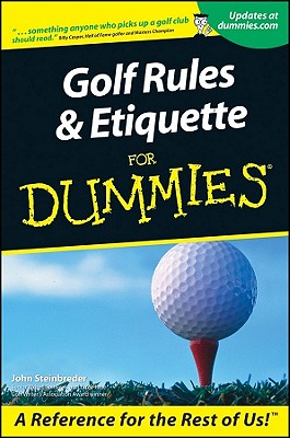 Golf Rules and Etiquette for Dummies - Steinbreder, John