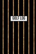 Golf Scorecard Log Book: 6 x 9 Striking Golf Log book cool gift idea for dad, brother, husband, friend. Golf gifts, golf gifts for men