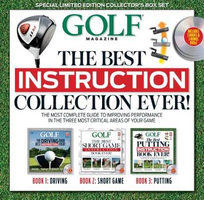 Golf the Best Instruction Collection Ever! - Editors of Golf Magazine