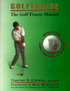 Golfercise: The Golf Fitness Manual - Conwell, Timothy D, DC, and McGetrick, Mike (Foreword by)