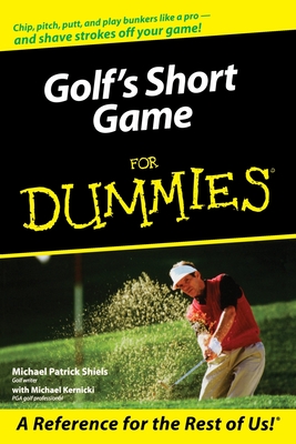 Golf's Short Game for Dummies - Shiels, Michael Patrick, and Kernicki, Michael