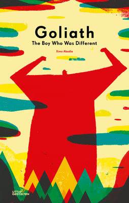 Goliath: The Boy Who Was Different - Little Gestalten (Editor), and Abadia, Ximo