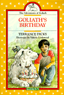 Goliath's Birthday: Adventures of Goliath Series - Dicks, Terrance, and Littlewood, Valerie (Illustrator)