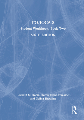 Golosa: Student Workbook, Book Two - Robin, Richard M, and Evans-Romaine, Karen, and Shatalina, Galina