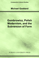 Gombrowicz, Polish Modernism, and the Subversion of Form
