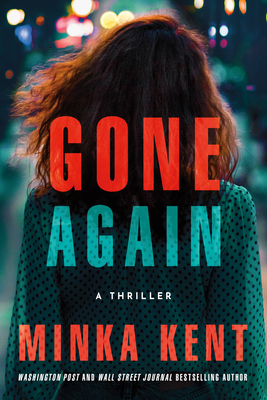 Gone Again: A Thriller - Kent, Minka