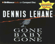 Gone, Baby, Gone - Lehane, Dennis, and Lawrence, Robert (Read by)