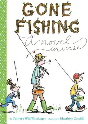 Gone Fishing: A Novel in Verse - Wissinger, Tamera Will