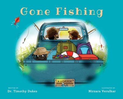 Gone Fishing - Dukes, Timothy