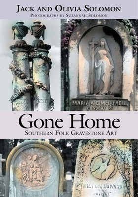 Gone Home: Southern Folk Gravestone Art - Solomon, Jack, and Solomon, Olivia