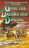 Gone the Dreams and Dancing - Jones, Douglas C