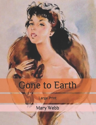 Gone to Earth: Large Print - Webb, Mary