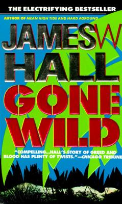 Gone Wild - Hall, James, Professor