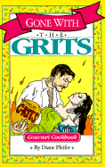 Gone with the Grits Cookbook