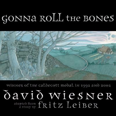 Gonna Roll the Bones - Thomson, Sarah L, and Wiesner, David (Adapted by), and Leiber, Fritz