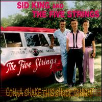 Gonna Shake This Shack Tonight - Sid King & the Five Strings