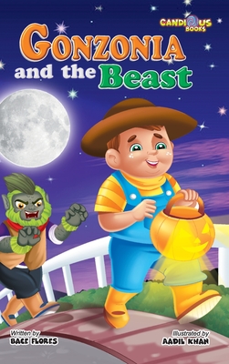 Gonzonia and the Beast: Bk 2: Gonzonia - Flores, Bace, and Gaudet, Marie (Editor)