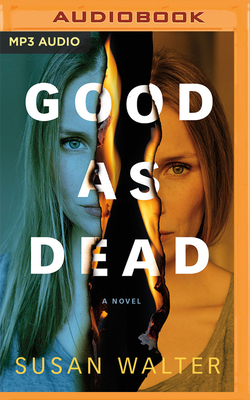 Good as Dead - Walter, Susan, and Woods, Kimberly (Read by), and Freeman, Suzanne Elise (Read by)