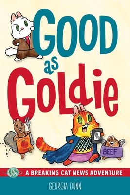 Good as Goldie: A Breaking Cat News Adventure - Dunn, Georgia