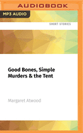 Good Bones, Simple Murders & the Tent
