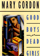 Good Boys and Dead Girls: And Other Essays - Gordon, Mary