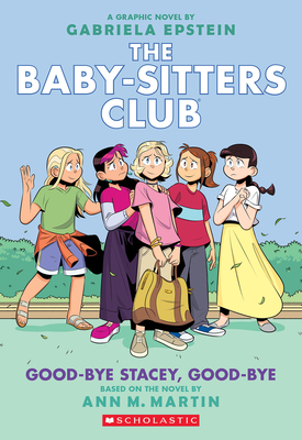 Good-Bye Stacey, Good-Bye: A Graphic Novel (the Baby-Sitters Club #11) - Martin, Ann M