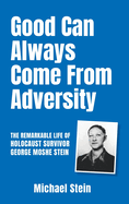 Good Can Always Come From Adversity