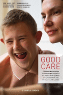 Good Care: Ethics and Methodology - An Anthroposophical Approach to Child- and Youth Psychiatry and Care of Persons with Developmental Disabilities