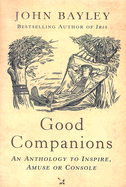 Good Companions: An Anthology to Inspire, Amuse or Console