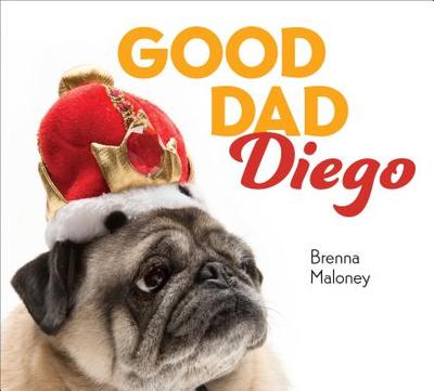 Good Dad Diego - Maloney, Brenna