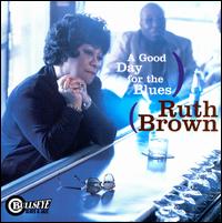 Good Day for the Blues - Ruth Brown