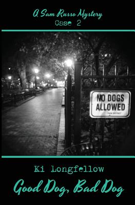 Good Dog, Bad Dog: A Sam Russo Mystery - Longfellow, Ki