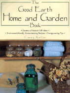 Good Earth Home & Garden Book - Kellar, Casey
