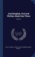 Good English, Oral and Written, Book One-Three; Volume 2