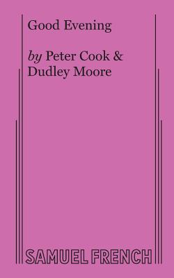 Good Evening - Cook, Peter, and Moore, Dudley