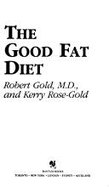 Good Fat Diet: Red - Gold, Robert, and Rose-Gold, Kerry