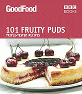 Good Food: 101 Fruity Puds - Hornby, Jane