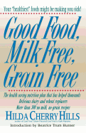 Good Food, Milk Free, Grain Free