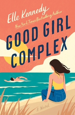 Good Girl Complex: An Avalon Bay Novel - Kennedy, Elle