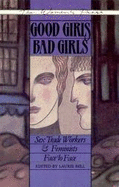 Good Girls Bad Girls: Sex Trade Workers & Feminists Face to Face