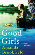 Good Girls: The perfect book club read from bestseller Amanda Brookfield