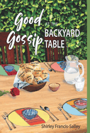 Good Gossip at the Backyard Table