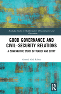 Good Governance and Civil-Security Relations: A Comparative Study of Turkey and Egypt