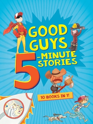 Good Guys 5-Minute Stories - Clarion Books