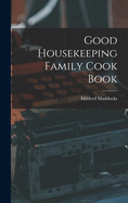 Good Housekeeping Family Cook Book