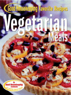 Good Housekeeping Vegetarian Meals: Favorite Recipes