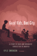 Good Kids, Bad City
